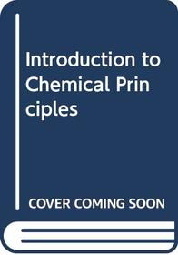 Introduction to Chemical Principles (Saunders golden sunburst series)