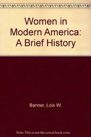 Women in Modern America: A Brief History