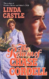 The Return of Chase Cordell (Harlequin Historical, No 348)