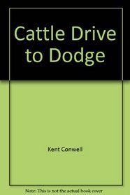 Cattle Drive to Dodge