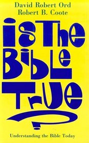 Is the Bible True?: Understanding the Bible Today