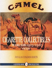 Camel Cigarette Collectibles: The Early Years : 1913-1963 (Schiffer Book for Collectors)