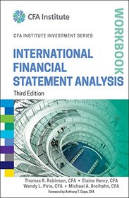 International Financial Statement Analysis Workbook (CFA Institute Investment Series)