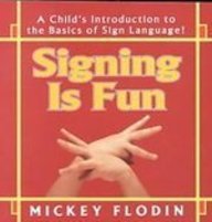 Signing Is Fun/A Child's Introduction to the Basics of Sign Language!