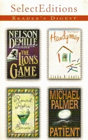 Reader's Digest Select Editions Vol 4 2000-The Lion's Game, Handyman, Round Robin, & The Patient