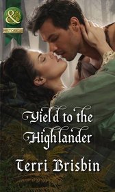 Yield to the Highlander (Mills & Boon Historical)