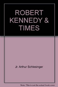 Robert Kennedy & Times