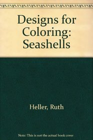 Designs for Coloring: Seashells (Designs for Coloring)