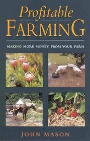 Profitable Farming - Making More Money From Your Farm