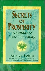 Secrets Of Prosperity: Abundance In The 21st Century