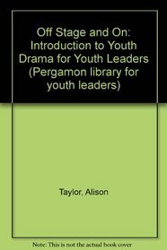 Off Stage and On (Pergamon series for youth leaders)