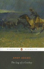 The Log of a Cowboy (Penguin Classics)