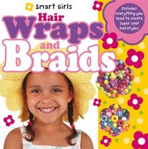 Smart Girls Activity Set Hair Wraps and Braids (Smart Girls Activity Sets)