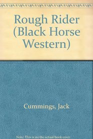 ROUGH RIDER (BLACK HORSE WESTERN)