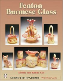 Fenton Burmese Glass (Schiffer Book for Collectors)