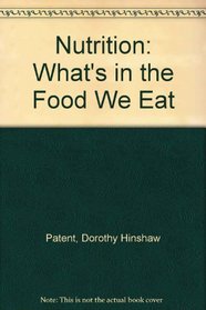 Nutrition: What's in the Food We Eat