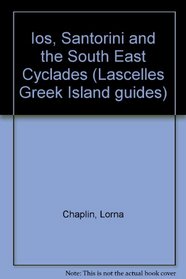 Ios, Santorini and the South East Cyclades (Lascelles Greek Island guides)