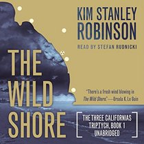 The Wild Shore (Three Californias Triptych, Book 1)