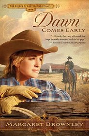 Dawn Comes Early (Brides of Last Chance Ranch, Bk 1)