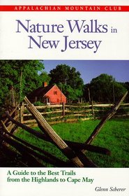 Nature Walks In New Jersey: A Guide to the Best Trails from the Highlands to Cape May