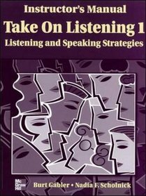 Take on Listening Instructor's Manual 1: Listening/speaking Strategies