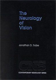 The Neurology of Vision (Contemporary Neurology Series)