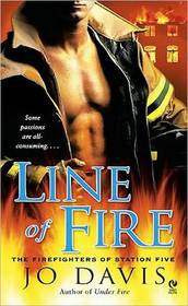 Line of Fire (Firefighters of Station Five, Bk 4)