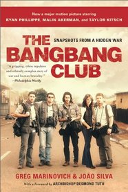 The Bang-Bang Club, movie tie-in: Snapshots From a Hidden War
