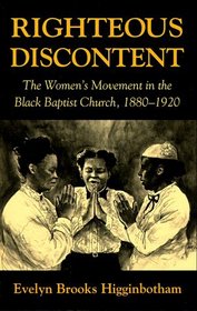 Righteous Discontent: The Women's Movement in Black Baptist Church 1880-1920