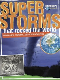 Super Storms That Rocked the World