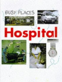 Hospital (Busy Places S.)