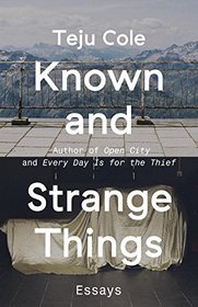 Known and Strange Things: Essays