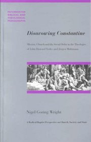 Disavowing Constantine (Paternoster Theological Monographs)