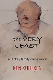 The Very Least (Hickey Family crime novels)