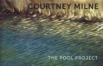Courtney Milne: The Pool Project