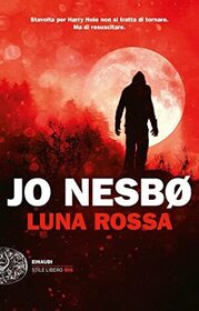 Luna rossa (Killing Moon) (Harry Hole, Bk 13) (Italian Edition)