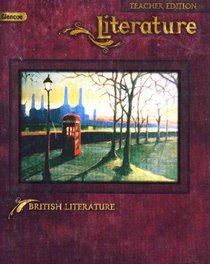 Glencoe Literature: British Literature Teacher Edition
