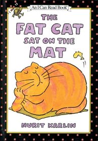 The Fat Cat Sat on the Mat (An I Can Read Book)