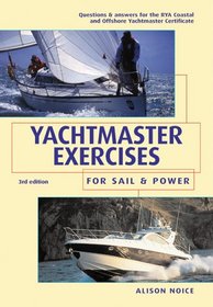 Yachtmaster for Sail and Power: the Complete Course for the RYA Coastal and Offshore Yachtmaster Certificate (RYA. Book Of.....)