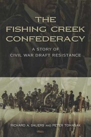 The Fishing Creek Confederacy: A Story of Civil War Draft Resistance (SHADES OF BLUE & GRAY)