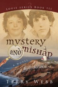Mystery and Mishap (Lighthouse Louie, Bk 3)
