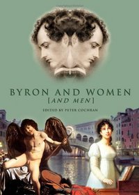 Byron and Women [And Men]
