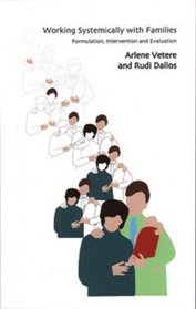 Working Systemically with Families: Formulation, Intervention and Evaluation