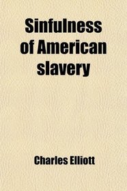 Sinfulness of American slavery
