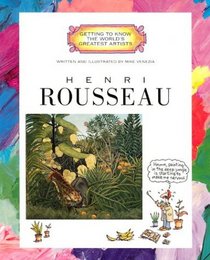 Henri Rousseau (Getting to Know the World's Greatest Artists)