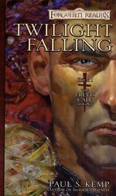 Twilight Falling (Forgotten Realms: The Erevis Cale Trilogy)