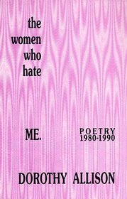 The Women Who Hate Me: Poetry 1980-1990