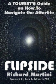 FlipSide: A Tourist's Guide on How to Navigate the Afterlife (Volume 1)