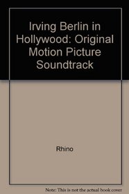 Irving Berlin in Hollywood: Original Motion Picture Soundtrack