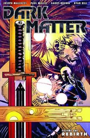 Dark Matter Volume 1: Rebirth